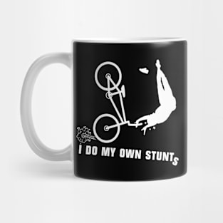 I Do My Own Stunts BMX Funny BMX Rider Mug